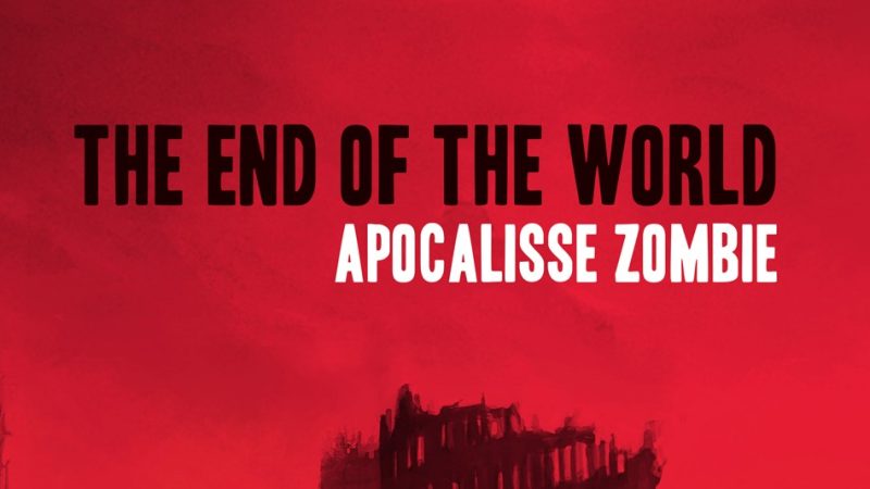 The End of The World – Apocalisse Zombie